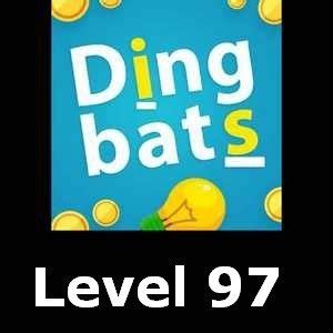 You can find the solution for next level, Dingbats level 99 here and since the. . Dingbats level 97